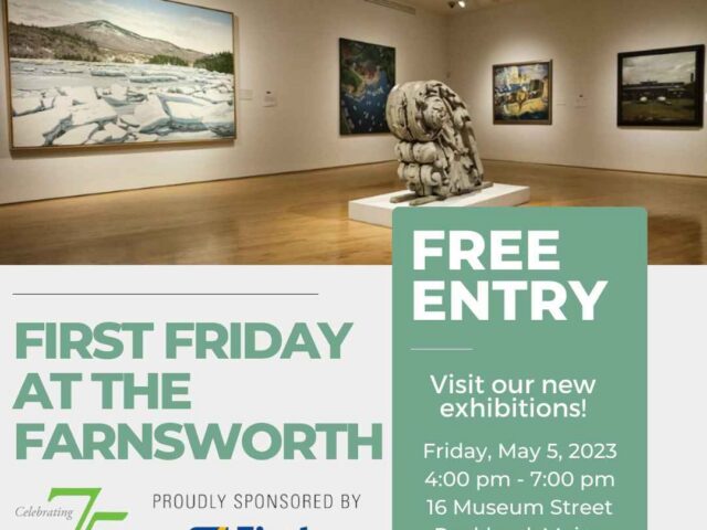 First Fridays at the Farnsworth: Free Admission still sponsored by First National Bank